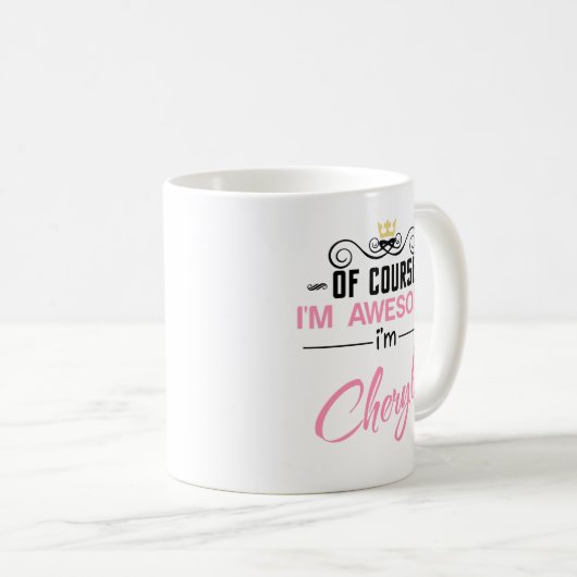 Cheryl Natuurlijk ben ik Geweldige dat ik Cheryl N Koffiemok (Voorkant rechts)