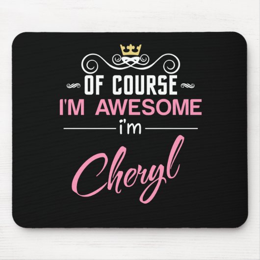 Cheryl Natuurlijk ben ik Geweldige dat ik Cheryl N Muismat (Voorkant)