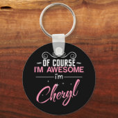 Cheryl Natuurlijk ben ik Geweldige dat ik Cheryl N Sleutelhanger (Voorkant)