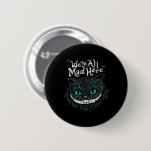 Cheshire Alice Cat We're All Mad Here Wonderland Ronde Button 5,7 Cm (Voorkant /achterkant)