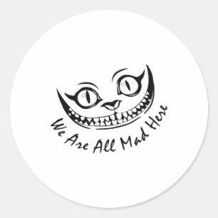 Cheshire Cat Grinning We zijn allemaal Mad Hier Wo Ronde Sticker