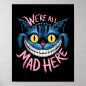 Cheshire Cat We Waren Hier Allemaal Gek Wonderland Poster (Voorkant)