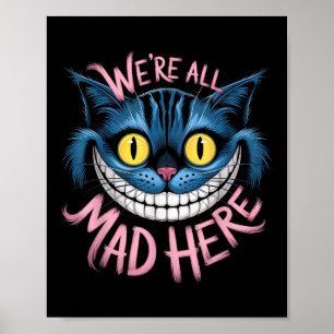 Cheshire Cat We Waren Hier Allemaal Gek Wonderland Poster