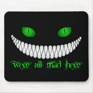 Cheshire Cat We zijn hier allemaal Mad Muismat
