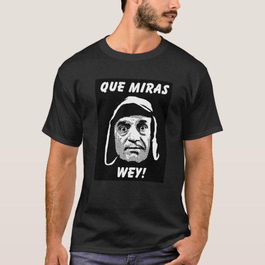 Chespirito "Que Miras Wey" T-Shirt (Voorkant)