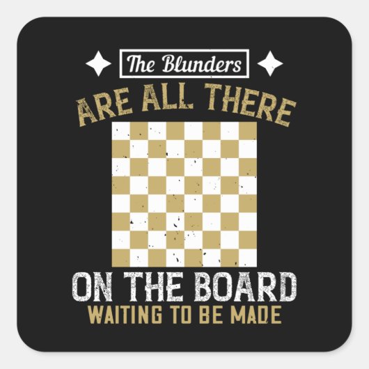 Chess - Blunders wachten op het maken Vierkante Sticker (Voorkant)