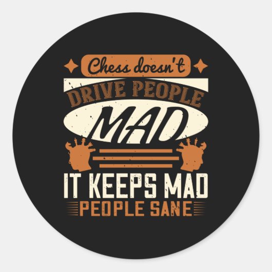 Chess - Chess houdt de gekke mensen wakker Ronde Sticker (Voorkant)