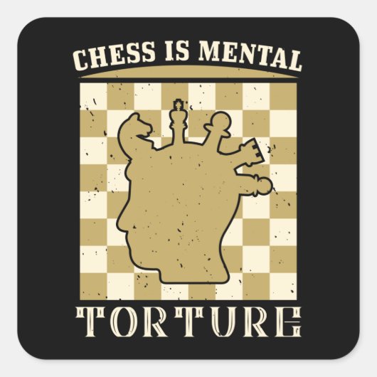 Chess - Chess is mentale marteling Vierkante Sticker (Voorkant)
