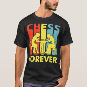 Chess Forever Board Game Player Thed Chess T-shirt