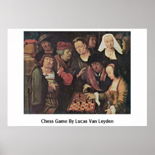 Chess Game van Lucas Van Leyden Poster