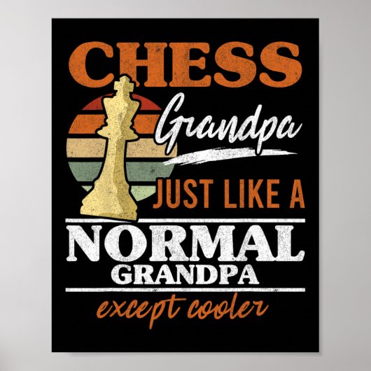Chess Grandpa Just Like A Normal Grandfather Chess Poster (Voorkant)