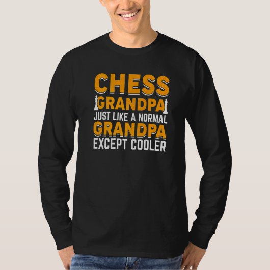 Chess Grandpa Just Like A Normal Grandpa Except Co T-shirt (Voorkant)