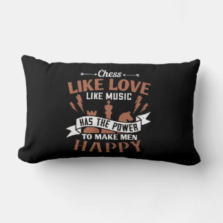 Chess Has The Power To Make Men Happy Kussen