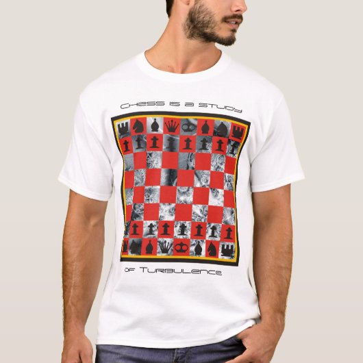 Chess, het is turbulent t-shirt (Voorkant)