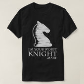 Chess I39m je ergste nachtmerrie pun T-shirt (Design voorkant)