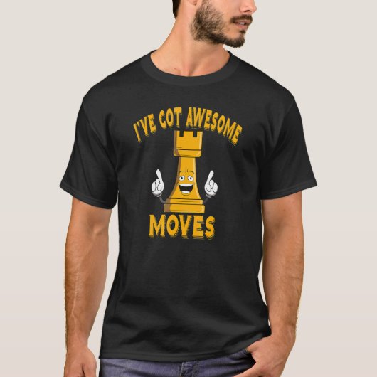 Chess ik heb Geweldige Moves, Player Joke, Club Te T-shirt (Voorkant)