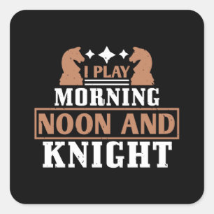 Chess - Ik speel morgenmiddag en 's nachts Vierkante Sticker
