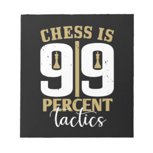 Chess is 99 % tactiek notitieblok