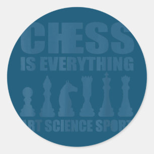 Chess is Art Science Sports Gift Women Mannen Ronde Sticker