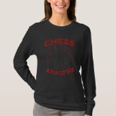 Chess is de kunst van de analyseklub. t-shirt (Voorkant)