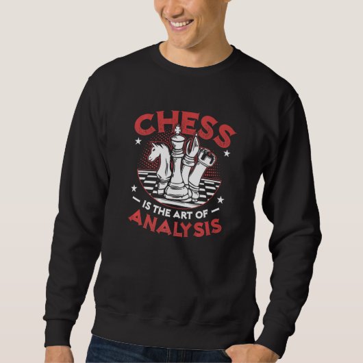Chess is de kunst van de analyseklub. trui (Voorkant)