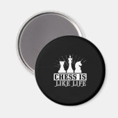 Chess is net leven magneet (Voorkant / Achterkant)