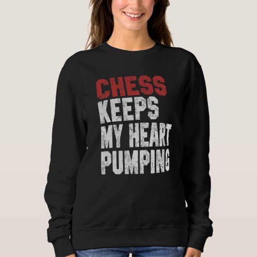 Chess Keeps My Heart Pumping Checkmate Chess Geek Trui (Voorkant)