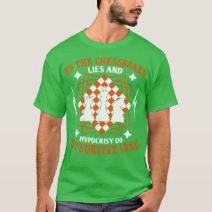 Chess Lies en hypocrisie overleven niet T-shirt