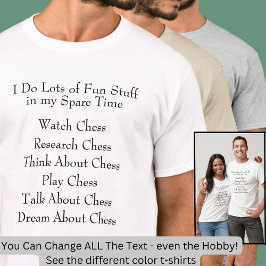 Chess Lover Player Fan, What I Do in Spare Time T-shirt