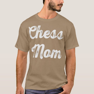 Chess Ma Funny mama Chess Lover Gift Moeder39 s Da T-shirt
