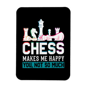 Chess maakt me blij met Humor Funny Gift Magneet