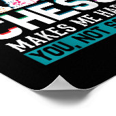 Chess maakt me blij met Humor Funny Gift Poster (Hoek)