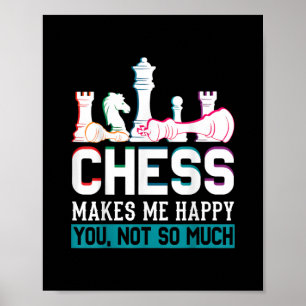 Chess maakt me blij met Humor Funny Gift Poster