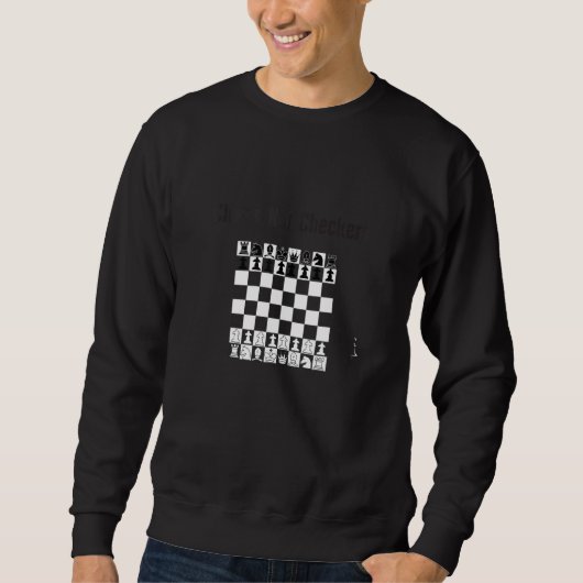 Chess not Checkers Funny Chess Player Mannen Vrouw Trui (Voorkant)