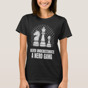 Chess Player Chess Club I Gang Nerds Geeks T-shirt