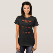 Chess player Chess Master Dingen die ik in mijn re T-shirt (Voorkant volledig)