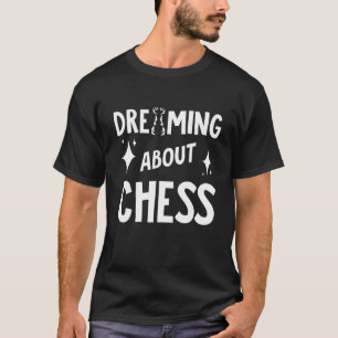 Chess Player Dreaming over schaakbordspel T-shirt