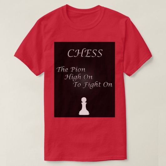 Chess Slogan The Pion  T-shirt (Design voorkant)