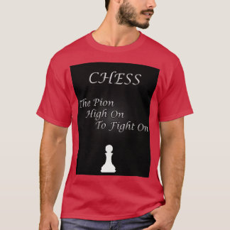 Chess Slogan The Pion  T-shirt