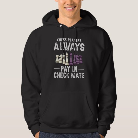 Chess Spelers betalen altijd in Check Mate Chess P Hoodie (Voorkant)