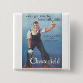  Chesterfield sigaretten advertentie Vierkante Button 5,1 Cm (Voorkant)