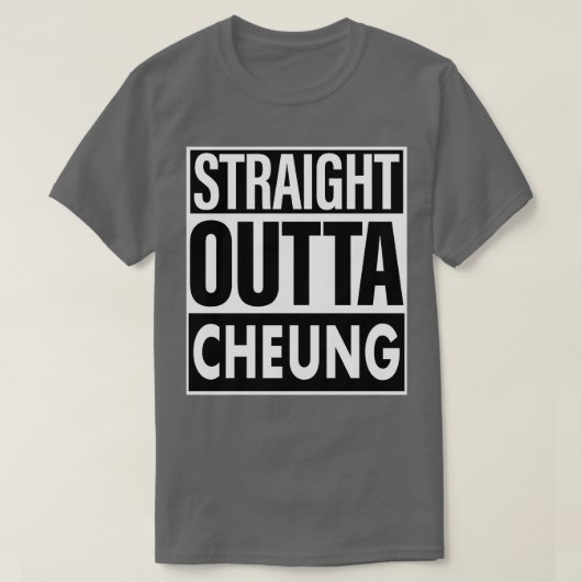 Cheung naam Straight Outta Cheung T-shirt (Design voorkant)