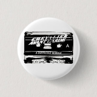Chevalier Avant Garde - "Een moeilijk geheel" pinn Ronde Button 3,2 Cm
