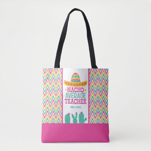 Chevron Cactus Funny Nacho Gemiddelde leraar Fiest Tote Bag (Voorkant)