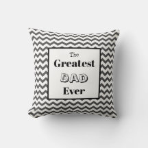 Chevron Greatest Dad Ever Cushion