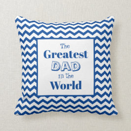 Chevron Greatest Dad in World Kussen