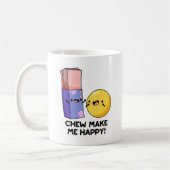 Chew maakt me blij met Funny Snoep Pun Koffiemok (Links)