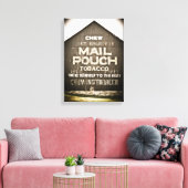 Chew Mail Pouch Tobacco Verwen jezelf naar het bes Canvas Afdruk (Insitu (Woonkamer))