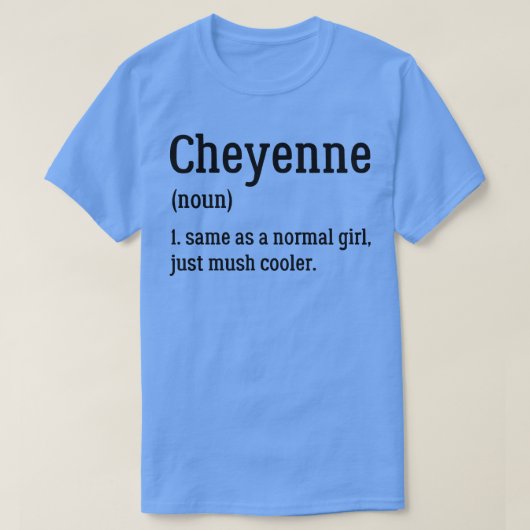 Cheyenne Definitie van Cheyenne T-shirt (Design voorkant)