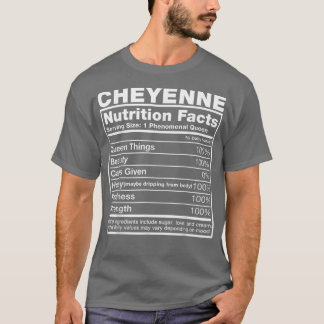 Cheyenne Nutrition Facts Cheyenne Name Birthday T-shirt